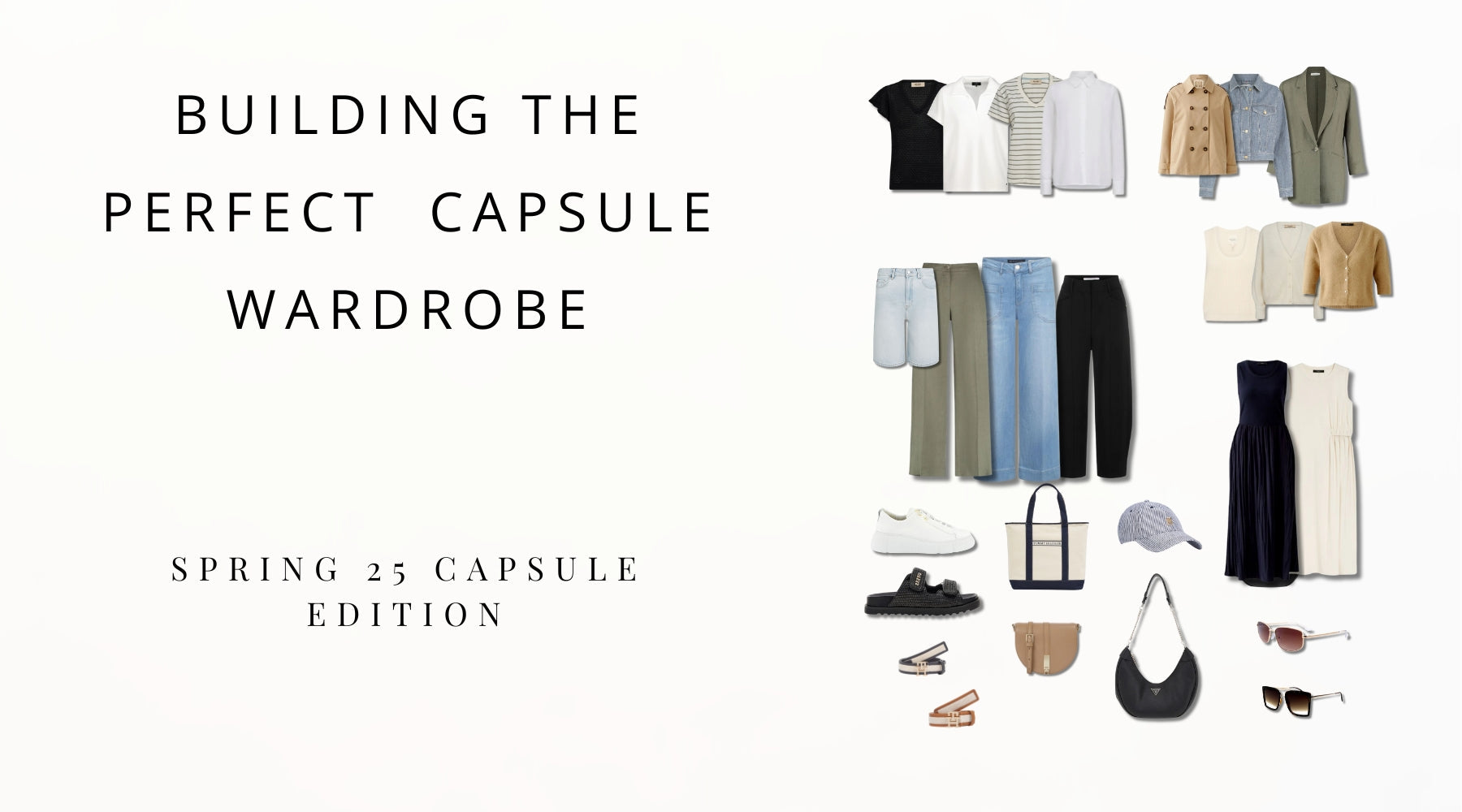 Building the Perfect Spring/Summer Capsule Wardrobe